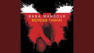 Mordab Tanhai - Rana Mansour