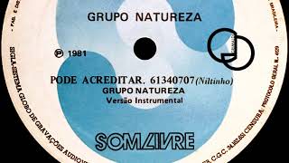 Grupo Natureza (Lincoln Olivetti e Robson Jorge) - Pode Acreditar (Versão Instrumental - Lado B)