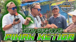 PIHAK KETIGA_ADDY PRAYOGA || X TREME PRATAMA OLD 