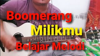 Boomerang - Milikmu | Full Tutorial Lick