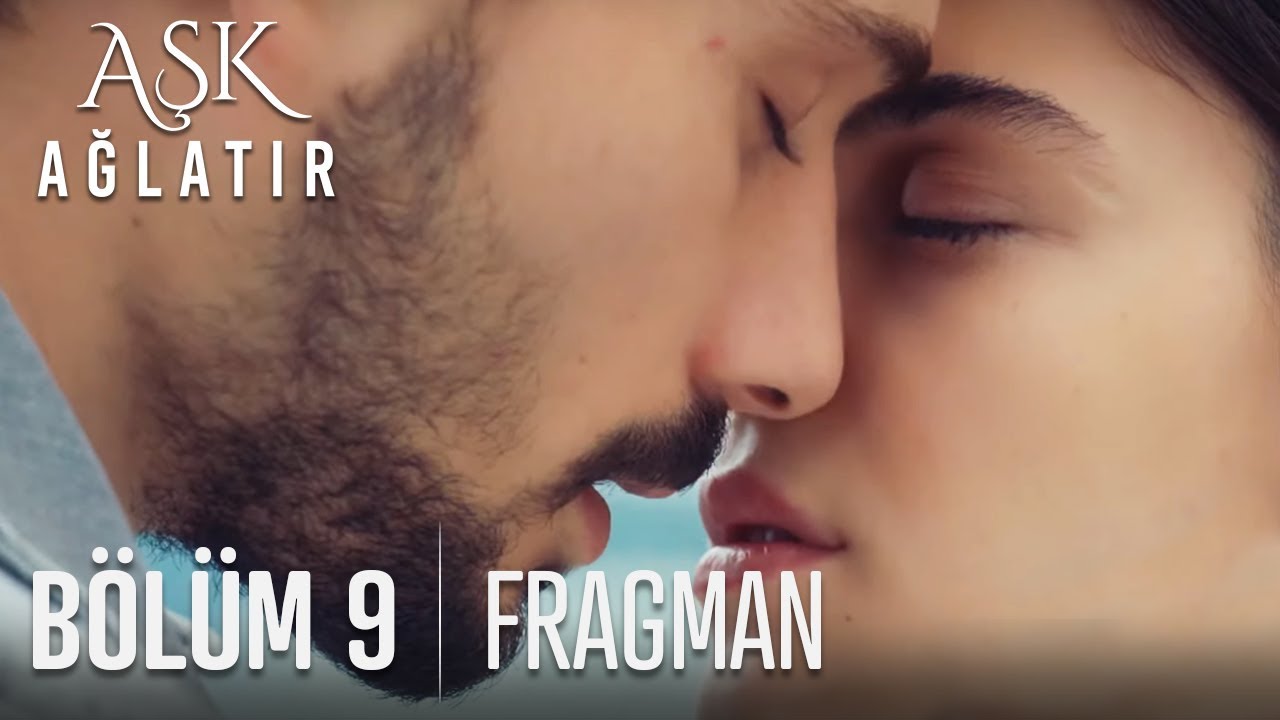 Aşk Ağlatır 9 Bölüm Fragmanı