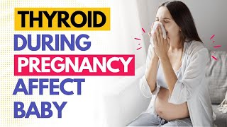 Thyroid During Pregnancy Affect Baby | Thyroid During Pregnancy | Effects on Mom and Baby | Fitmist