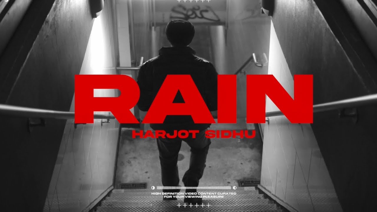 Harjot Sidhu   Rain Official Music Video