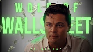 WHY NOT - Wolf Of Wall Street edit