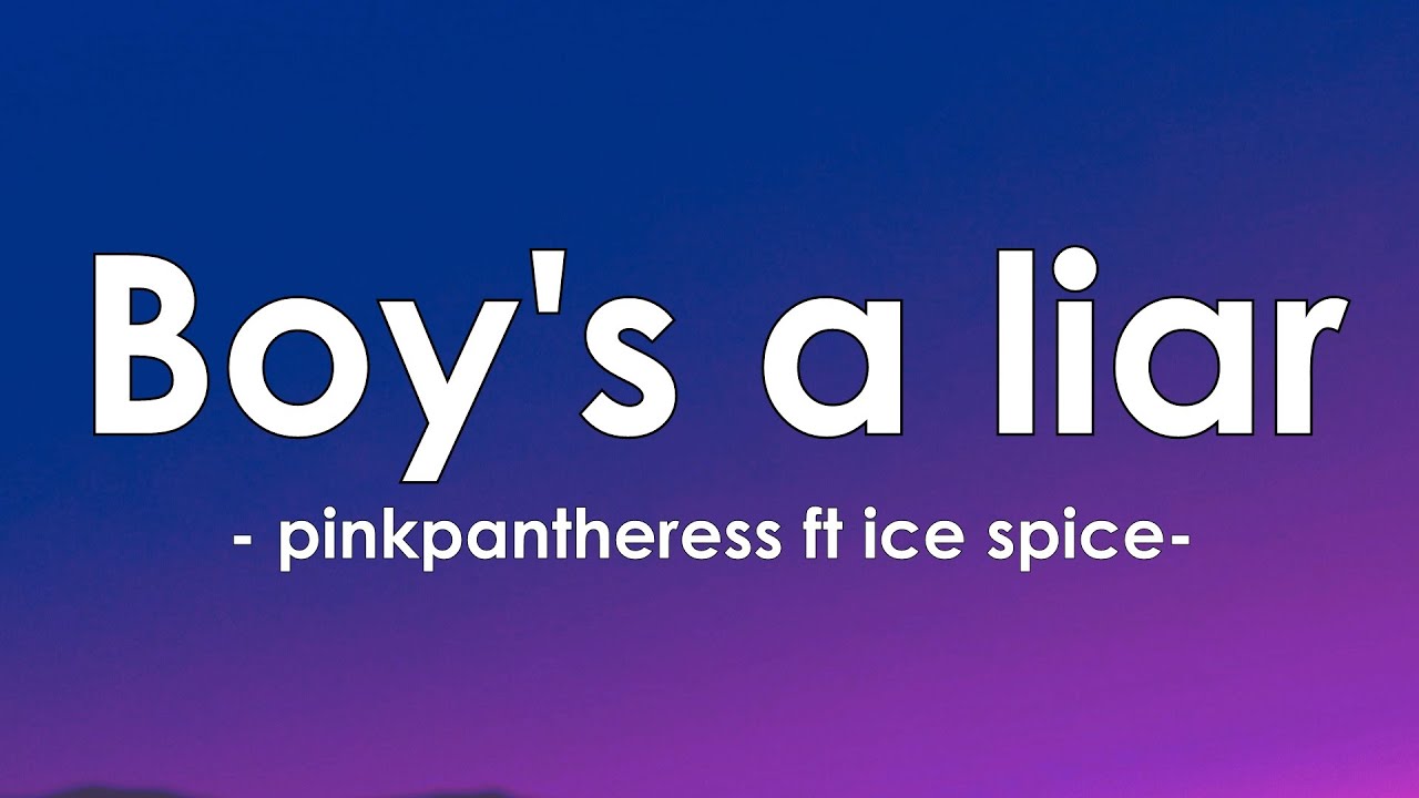 ⁣PinkPantheress, Ice Spice - Boy’s a liar Pt. 2 (Lyrics)