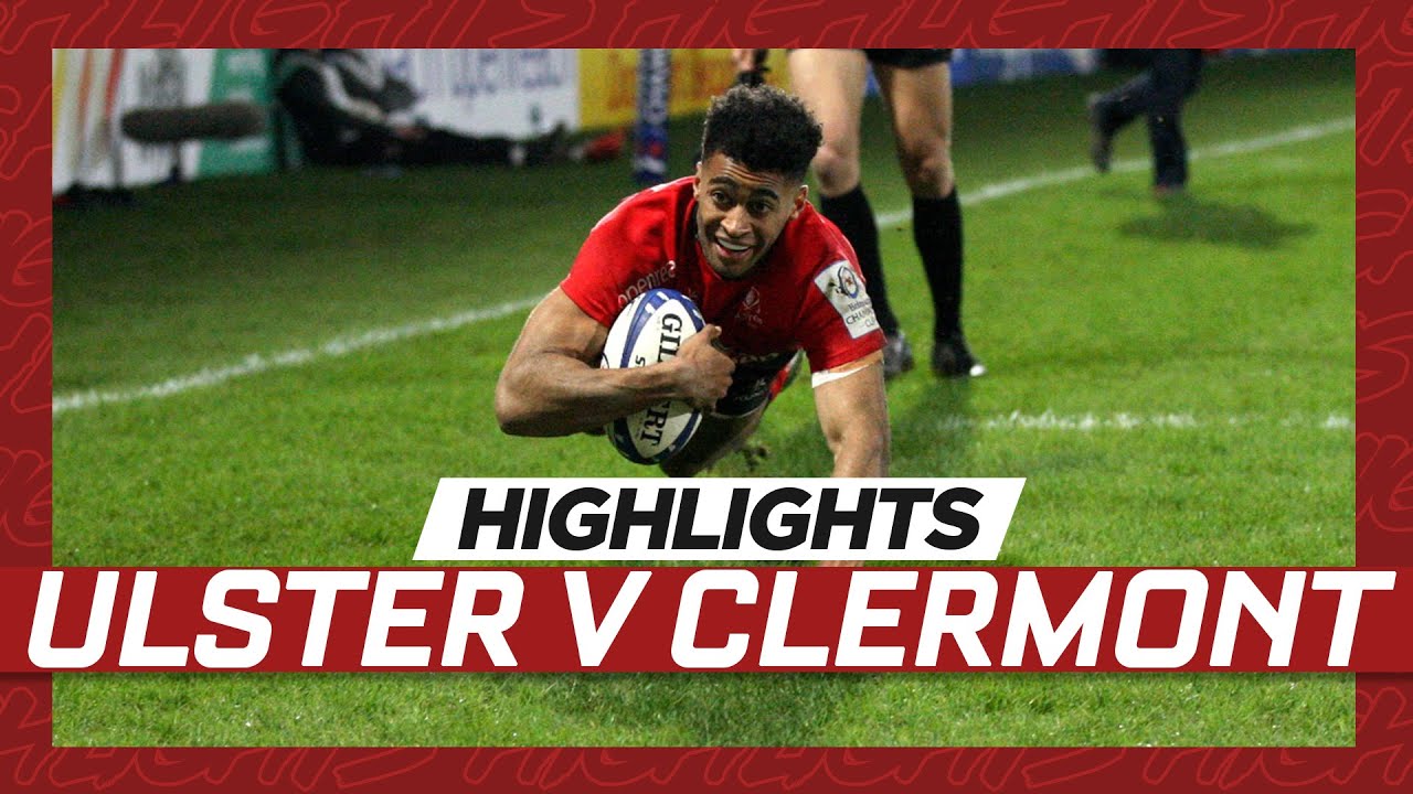 Highlights Ulster v Clermont Ulster Rugby