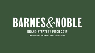 Brand Strategy Pitch - Barnes & Noble, Inc.