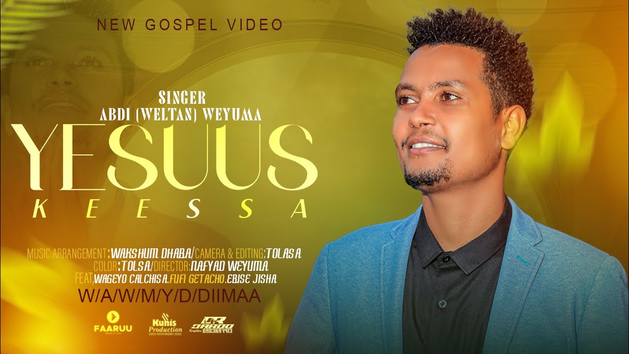Abdi Weltan Weyuma | YESUUS KEESSA | New Afaan Oromo Gospel Song 