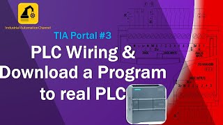How to Wire an S7-1200 PLC and Download a Program in TIA Portal | #Tutorial 3