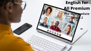 Complete English Program - Pre-Intermediate Lesson 2