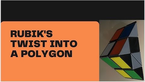 How to make a Polygon with the Rubik’s Twist/Snake Cube (24 blocks)