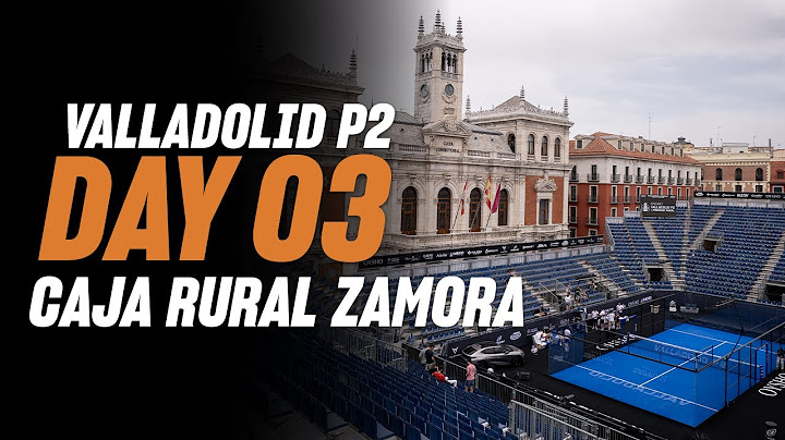 Oysho Valladolid Premier Padel P2: Caja Rural Zamora (🇪🇸)