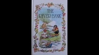 The River Bank Part 1