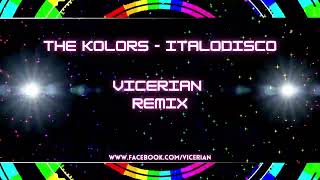 The Kolors  -ITALODISCO (  Vicerian Colpi mix )