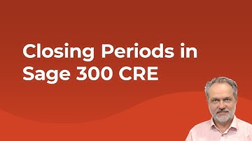 Closing Periods in Sage 300 CRE