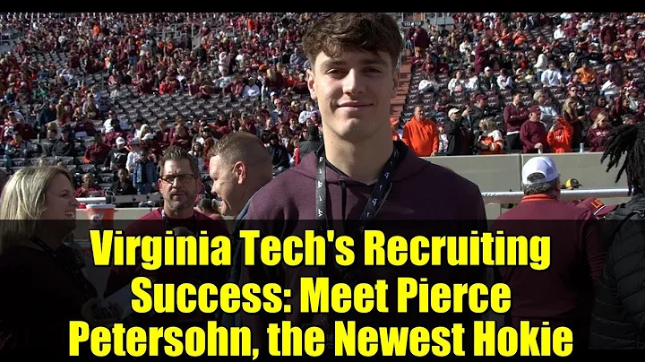 Virginia Tech's Recruiting Success: Meet Pierce Petersohn, the Newest Hokie