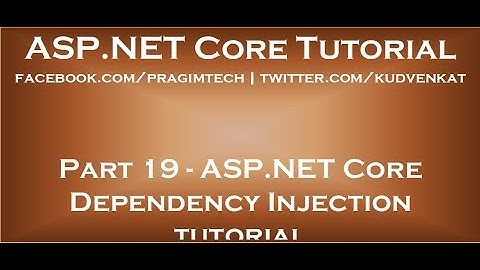ASP NET Core dependency injection tutorial