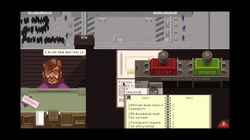 Papers Please #1- First Day on the Job