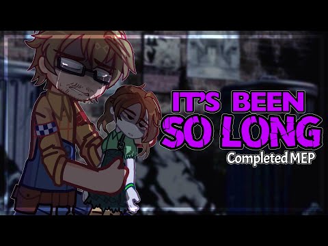IT’S BEEN SO LONG || COMPLETED MEP || FNAF2 // FT. CHARLIE EMILY & THE MCI ||