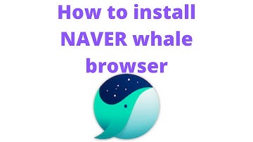 How to install NAVER whale browser