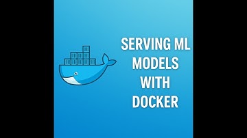 Serving ML Models with Docker