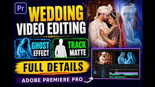 Wedding Video Editing, Gost Effect and Track Mitter key Full Details (Abobe premiere pro) screenshot 2