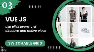 Creating Switchable Grid using Vue JS