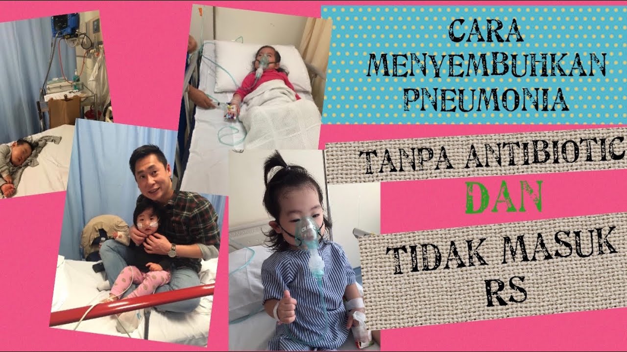 CARA MENYEMBUHKAN ANAK DARI PNEUMONIA TANPA ANTIBIOTIC DAN OBAT2 KIMIA
