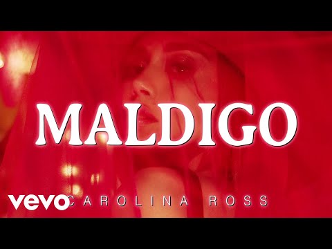 Carolina Ross - Maldigo (LETRA)