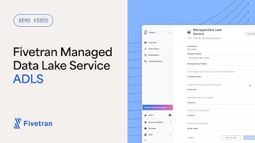 How to use the Fivetran Managed Data Lake Service to set up ADLS