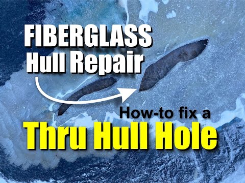 Fiberglass Hull Repair how to easily fix a thru hull hole