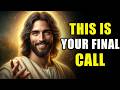 GOD SAYS: FINAL CHANCE—DON’T SKIP This _ GOD'S MESSAGE FOR YOU TODAY