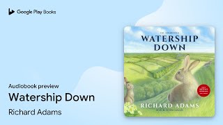 Watership Down by Richard Adams · Audiobook preview