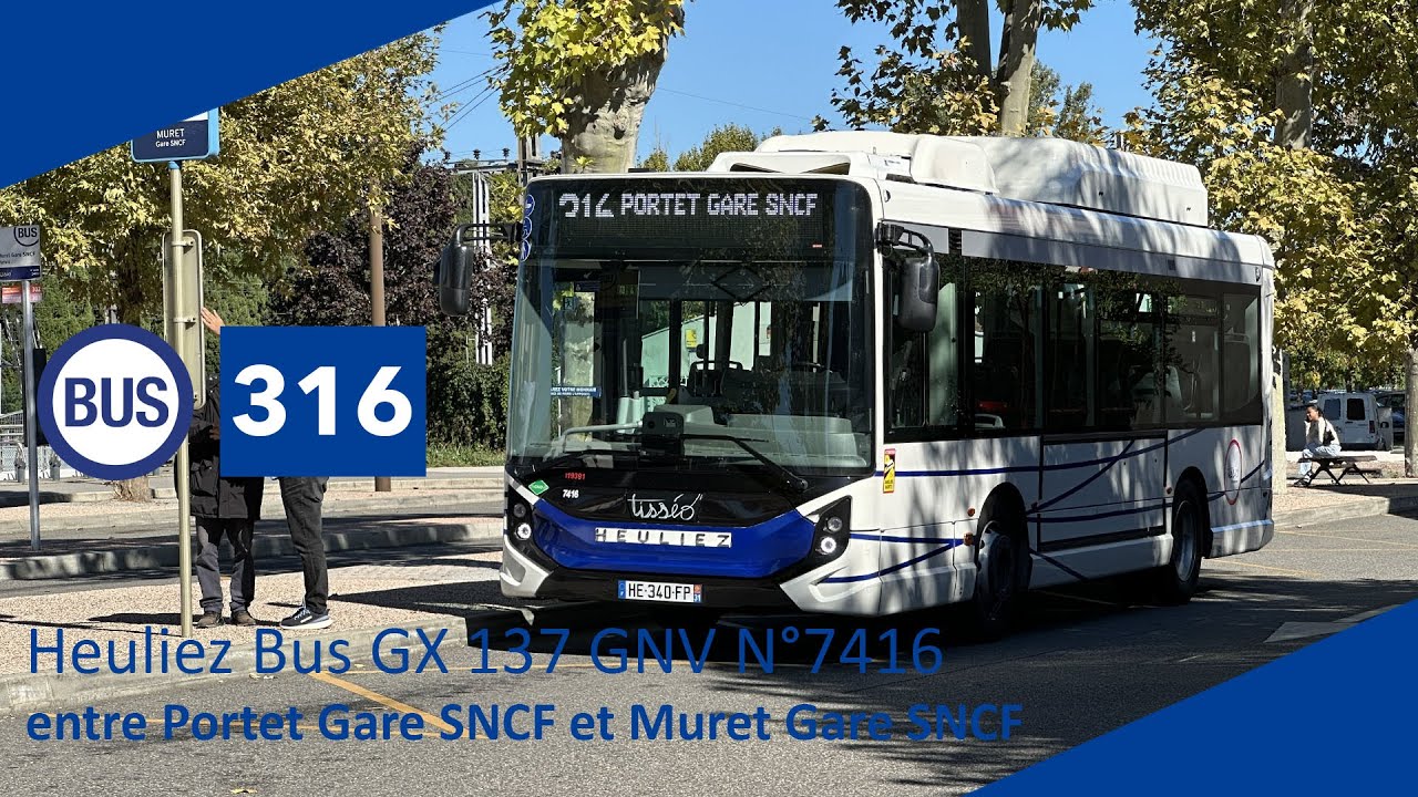 Tisséo - Ligne 316 Heuliez Bus GX 137 GNV N°7416 Portet Gare SNCF-Muret ...