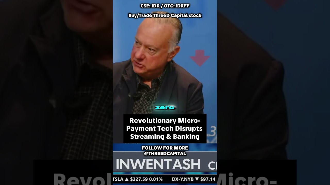 Revolutionary Micro-Payment Tech Disrupts Streaming & Banking @ThreeDCapital