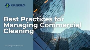 Chapter 1: Best Practices for Managing Commercial Cleaning: 2024 Overview