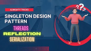 Everything about Singleton Design Pattern In one video | Design Patterns