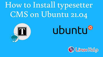 How to Install typesetter CMS on Ubuntu 21.04
