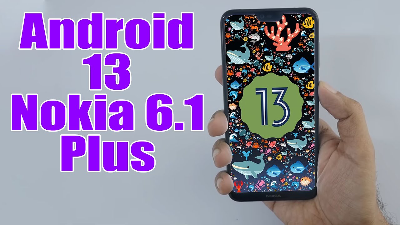Install Android 13 on Nokia 6.1 Plus (AOSP Rom) - How to Guide! - YouTube