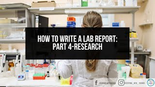 How to Write a Lab Report {Part 4}-Research