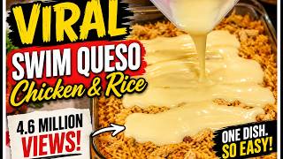Viral Swim Queso Chicken & Rice | 4.6 Million Views!