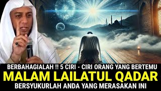 Inilah Ciri  Ciri Orang Yang Bertemu Malam Lailatul Qadar Berbahagialah