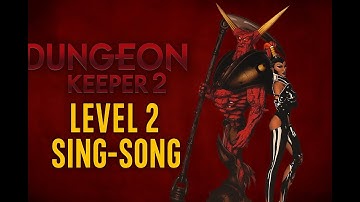 Dungeon Keeper 2 Enchantments - Sing-Song