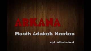 Arkana band- masih adakah mantan (video liryc)
