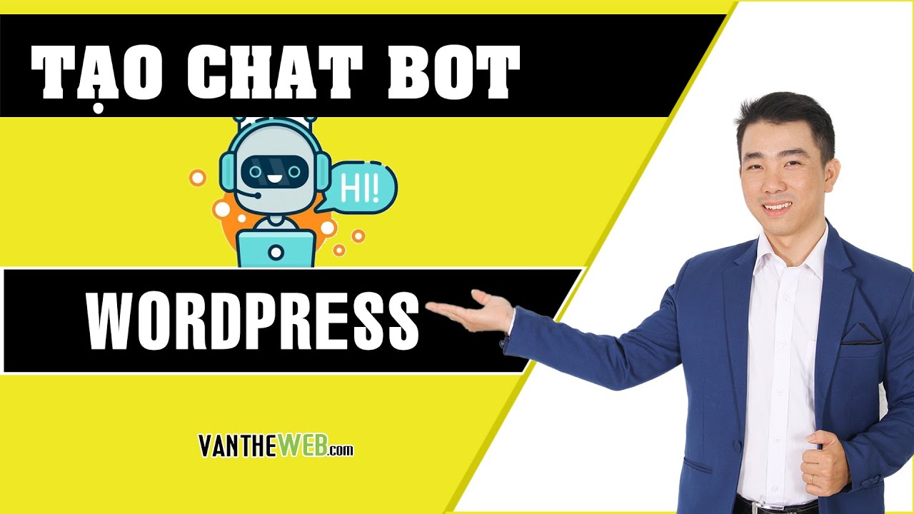 Hướng Dẫn Tạo Chat Bot Website WordPress Hỗ Trợ Trả Lời Tự Động