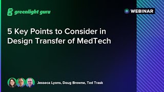 5 Key Points to Consider in Design Transfer of MedTech