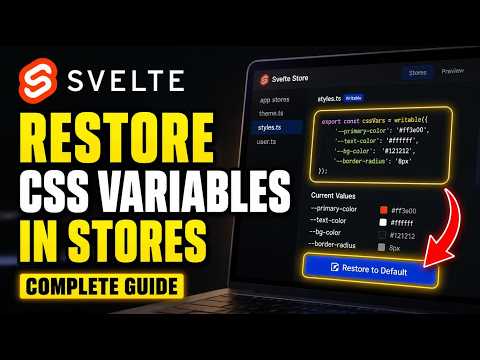 How to restore CSS variables in Svelte stores - Complete Guide