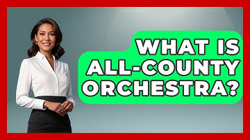 What Is All-County Orchestra? - Classical Serenade