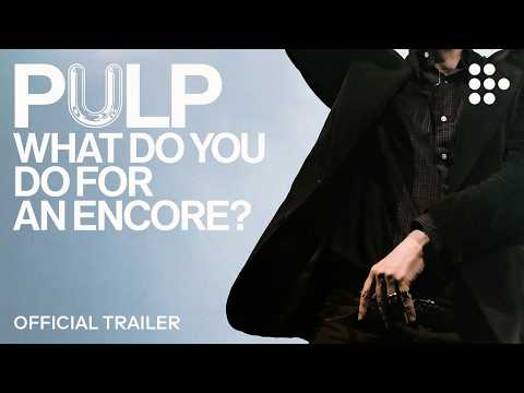 PULP: WHAT DO YOU DO FOR AN ENCORE? | Official Trailer | In Cinemas from Sep 18 & on MUBI Sep 25