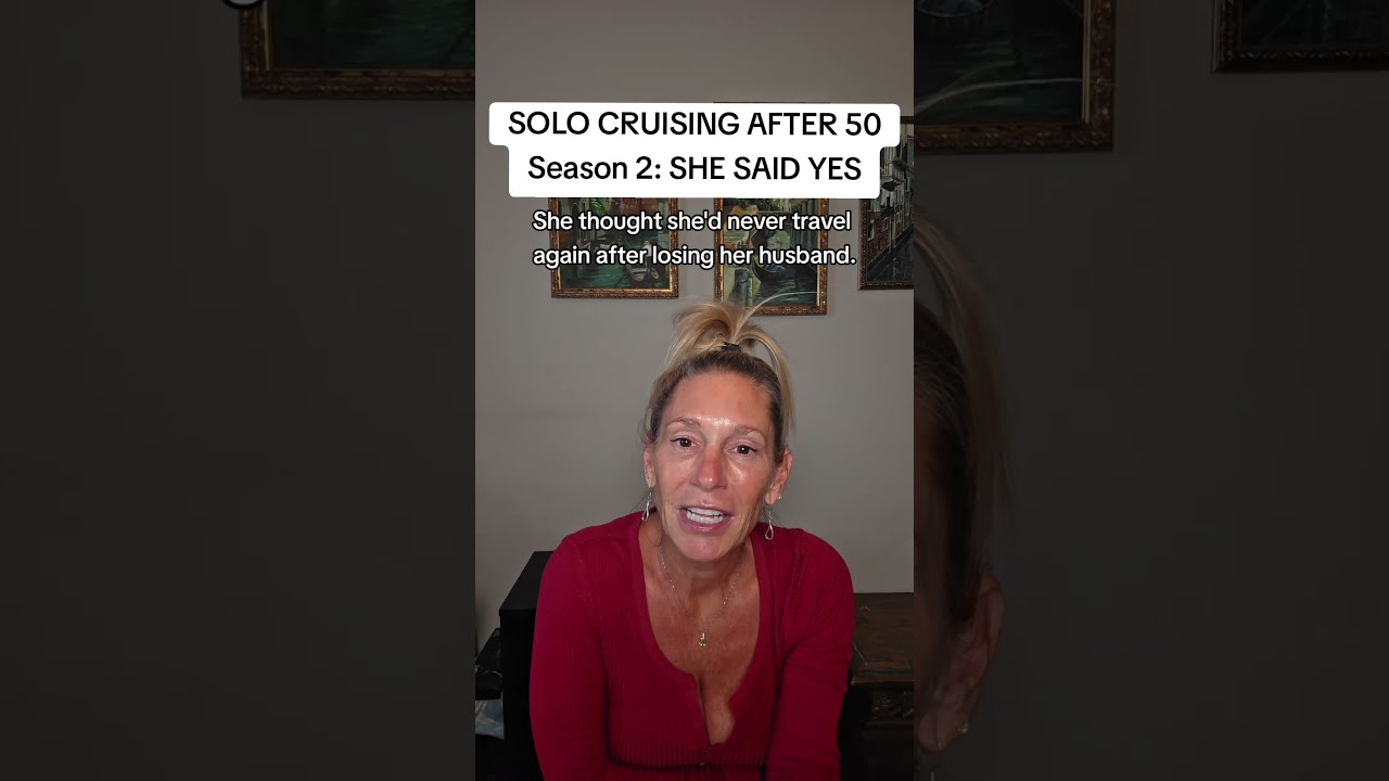 SOLO CRUISING AFTER 50 Season 2 She Said YesEpisode 1 She Lost Her Husband...Then She Found Herself
